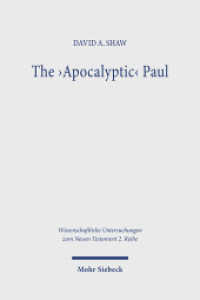 The 'Apocalyptic' Paul : An Analysis and Critique with Reference to Romans 1-8. Dissertationsschrift (Wissenschaftliche Untersuchungen zum Neuen Testament 2. Reihe) （2024. 200 S. 232 mm）