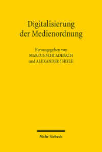 Digitalisierung der Medienordnung : 1. Berlin-Potsdamer Konferenz zu interdisziplinären Rechtsfragen （2023. IX, 121 S.）