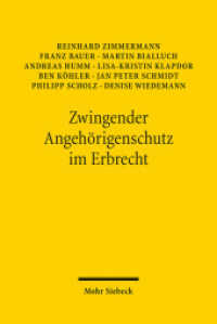 Zwingender Angehörigenschutz im Erbrecht : Ein Reformvorschlag （2022. XIX, 140 S. 232 mm）