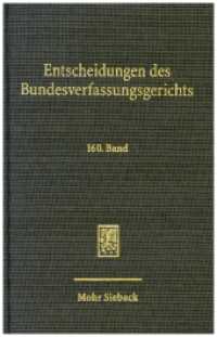 Entscheidungen des Bundesverfassungsgerichts (BVerfGE) : Band 160 (Entscheidungen des Bundesverfassungsgerichts BVerfGE 160) （2023. III, 446 S.）