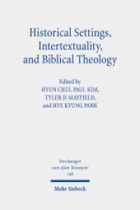 Historical Settings, Intertextuality, and Biblical Theology : Essays in Honor of Marvin A. Sweeney (Forschungen zum Alten Testament / FAT 160) （2022. XV, 410 S.）