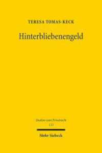 Hinterbliebenengeld : Zugleich ein Beitrag zur Zivilrechtsordnung als Rechtszuweisungsordnung. Dissertationsschrift (Studien zum Privatrecht StudPriv 113) （2023. XVIII, 294 S.）
