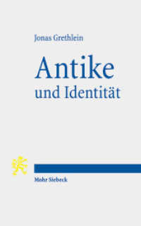 Antike und Identität : Die Herausforderungen der Altertumswissenschaften （2022. VII, 94 S.）
