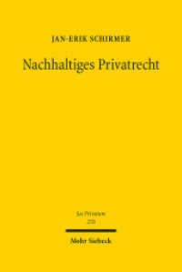 Nachhaltiges Privatrecht : Habilitationsschrift (Jus Privatum 270) （2023. XVII, 465 S.）