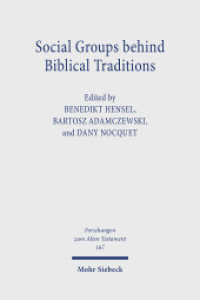 Social Groups behind Biblical Traditions : Identity Perspectives from Egypt, Transjordan, Mesopotamia, and Israel in the Second Temple Period (Forschungen zum Alten Testament / FAT 167) （2023. VIII, 267 S. 238 mm）