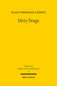 Dirty Drugs : Psychopharmakologie und Recht im Kontext (Studien zum Medizin- und Gesundheitsrecht MGR 6) （2022. XVI, 582 S.）