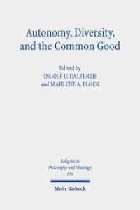 Autonomy, Diversity and the Common Good (Religion in Philosophy and Theology / RPT 126) （2023. VIII, 297 S.）