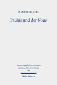 Paulus und der Nous (Wissenschaftliche Untersuchungen zum Neuen Testament 2. Reihe 586) （2023. XVII, 753 S.）
