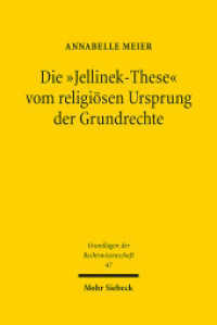 Die "Jellinek-These" vom religiösen Ursprung der Grundrechte : Dissertationsschrift (Grundlagen der Rechtswissenschaft / GRW 47) （2023. XVII, 396 S. 232 mm）
