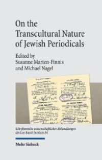 On the Transcultural Nature of Jewish Periodicals : Interconnectivity and Entanglements (Schriftenreihe wissenschaftlicher Abhandlungen des Leo Baeck Instituts 84) （2023. VIII, 286 S.）