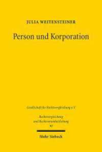 Person und Korporation : Die Verfassungsrechte von juristischen Personen nach dem deutschen Grundgesetz und von corporations nach der US-Verfassung. Dissertationsschrift (Rechtsvergleichung und Rechtsvereinheitlichung / RuR 90) （2023. XXV, 317 S.）