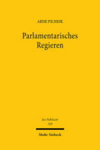 Parlamentarisches Regieren : Theorie, Dogmatik und Praxis der Organisationsverfassung demokratischer Herrschaft unter dem Grundgesetz. Habilitationsschrift (Jus Publicum 329) （2025. XIX, 664 S.）