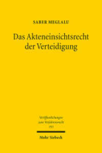 Das Akteneinsichtsrecht der Verteidigung (Veröffentlichungen zum Verfahrensrecht / VVerfR 193) （2023. XVIII, 684 S.）