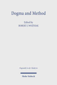 Dogma and Method : Toward Interdisciplinarity in Dogmatic Theology (Dogmatik in der Moderne / DoMo 59) （2025. 540 S. 232 mm）