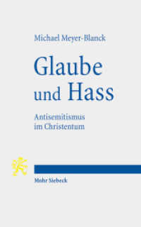 Glaube und Hass : Antisemitismus im Christentum （2024. XIX, 338 S. 181 mm）
