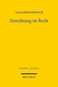 Zurechnung im Recht : Ein Beitrag zur Entwicklung einer allgemeinen Zurechnungslehre am Beispiel des Rechts der politischen Parteien. Dissertationsschrift (Rechtstheorie - Legal Theory / RTh 7) （2023. XX, 462 S. 232 mm）