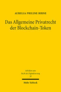 Das Allgemeine Privatrecht der Blockchain-Token : Lex lata et ferenda. Dissertationsschrift (Schriften zum Recht der Digitalisierung SRDI 20) （2023. XIX, 343 S.）