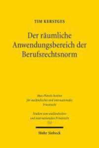 Der räumliche Anwendungsbereich der Berufsrechtsnorm : Zugleich ein Beitrag zum Internationalen Öffentlichen Recht. Dissertationsschrift (Studien zum ausländischen und internationalen Privatrecht / StudIPR 512) （2023. XXIV, 431 S. 232 mm）