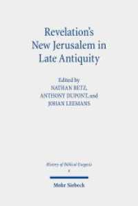 Revelation's New Jerusalem in Late Antiquity (History of Biblical Exegesis HBE 6) （2024. VII, 348 S. 233 mm）