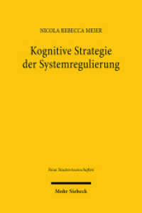 Kognitive Strategie der Systemregulierung : Ein Plädoyer für den reflexiven Umgang mit Systemrisiken auf Finanzmärkten und im Zeitalter der Digitalisierung. Dissertationsschrift (Neue Staatswissenschaften 19) （2023. XVIII, 233 S.）