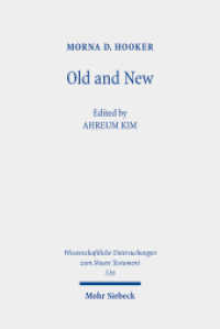Old and New : Essays on Continuity and Discontinuity in the New Testament (Wissenschaftliche Untersuchungen zum Neuen Testament 516) （2024. XII, 765 S.）