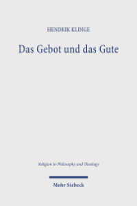 Das Gebot und das Gute : Theologische Metaethik im Zeitalter des Pluralismus. Habilitationsschrift (Religion in Philosophy and Theology / RPT) （2024. 600 S. 232 mm）
