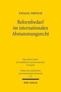 Reformbedarf im internationalen Abstammungsrecht : Dissertationsschrift (Studien zum ausländischen und internationalen Privatrecht / StudIPR 515) （2023. XXI, 341 S.）
