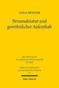 Personalstatut und gewöhnlicher Aufenthalt (Studien zum ausländischen und internationalen Privatrecht / StudIPR 513) （2023. XXIII, 308 S.）
