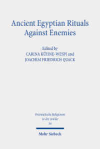 Ancient Egyptian Rituals Against Enemies (Orientalische Religionen in der Antike 56) （2024. 220 S.）