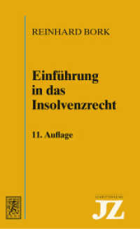 Einführung in das Insolvenzrecht (JZ-Schriftenreihe 5) （11. Aufl. 2023. XXI, 323 S.）
