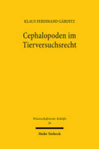 Cephalopoden im Tierversuchsrecht : Eine Fallstudie zu biowissenschaftlicher Grundlagenforschung, Modellorganismen und epistemischer Lastenverteilung im Verwaltungsrecht (Wissenschaftsrecht. Beihefte 26) （2023. VI, 111 S. 225 mm）