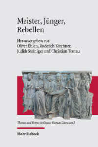 Meister, Jünger, Rebellen : Nachfolge und Widerspruch (akolouthesis und enanti sis) im Spiegel der Zeiten (Themes and Forms in Graeco-Roman Literature - ThFGRL 2) （2024. XII, 286 S. 240 mm）