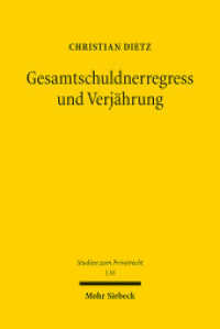 Gesamtschuldnerregress und Verjährung : Dissertationsschrift (Studien zum Privatrecht StudPriv 116) （2024. XXI, 307 S. 230 mm）