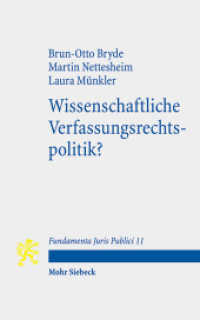 Wissenschaftliche Verfassungsrechtspolitik? (Fundamenta Juris Publici - FJP 11) （2023. VIII, 94 S. 181 mm）