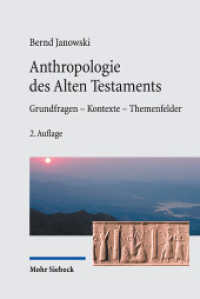 Anthropologie des Alten Testament : Grundfragen - Kontexte - Themenfelder （2. Aufl. 2023. XXI, 838 S.）