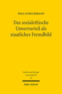 Das sozialethische Unwerturteil als staatliches Fremdbild : Zum verfassungsrechtlichen Schuldprinzip und seinen Anforderungen an die Strafgesetzgebung. Dissertationsschrift (Studien und Beiträge zum Strafrecht StudStR 43) （2024. XII, 225 S. 232 mm）