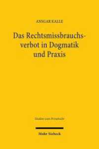 Das Rechtsmissbrauchsverbot in Dogmatik und Praxis : Eine Analyse von Argumentationsstrukturen am Beispiel der Rechtsprechung zum Arbeits- und Gesellschaftsrecht. Dissertationsschrift (Studien zum Privatrecht StudPriv 118) （2024. XL, 601 S. 232 mm）