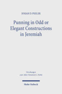 Punning in Odd or Elegant Constructions in Jeremiah : The Convergence of Linguistics, Rhetoric, and Textuality in the Hebrew Text of Jeremiah. Dissertationsschrift (Forschungen zum Alten Testament 2. Reihe) （2025. 250 S. 232 mm）