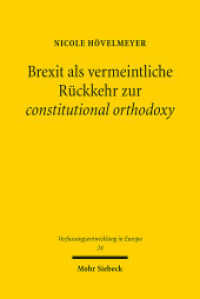 Brexit als vermeintliche Rückkehr zur constitutional orthodoxy : Selbstbindung des Westminster Parliament nach dem Austritt aus der Europäischen Union. Dissertationsschrift (Verfassungsentwicklung in Europa / VEEu 24) （2024. XVIII, 343 S.）