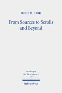 From Sources to Scrolls and Beyond : Essays on the Study of the Pentateuch (Forschungen zum Alten Testament / FAT 177) （2024. XI, 404 S.）