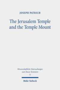 The Jerusalem Temple and the Temple Mount : Collected Essays (Wissenschaftliche Untersuchungen zum Neuen Testament 514) （2024. XIV, 334 S.）