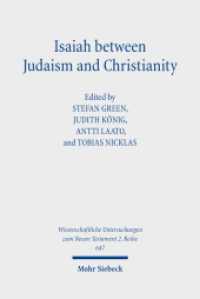 Isaiah between Judaism and Christianity : Early Christian Reception and Interpretation (Wissenschaftliche Untersuchungen zum Neuen Testament 2. Reihe) （2026. 360 S. 232 mm）