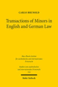 Transactions of Minors in English and German Law : Dissertationsschrift (Studien zum ausländischen und internationalen Privatrecht / StudIPR 524) （2024. XX, 236 S.）