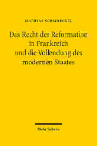 Das Recht der Reformation in Frankreich und die Vollendung des modernen Staates （2024. 340 S. 232 mm）