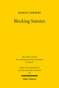 Blocking Statutes (Studien zum ausländischen und internationalen Privatrecht / StudIPR 523) （2024. XXVI, 368 S.）
