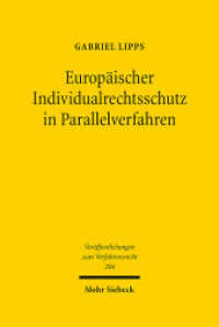 Europäischer Individualrechtsschutz in Parallelverfahren : Dissertationsschrift (Veröffentlichungen zum Verfahrensrecht / VVerfR 204) （2024. XXVI, 381 S.）