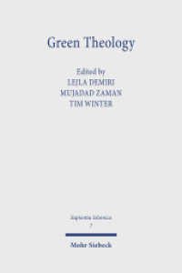 Green Theology : Emerging 21st-Century Muslim and Christian Discourses on Ecology (Sapientia Islamica 7) （2024. IX, 235 S. 245 mm）