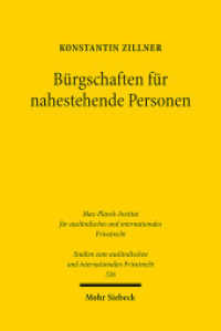 Bürgschaften für nahestehende Personen : Schutzmechanismen in Deutschland, England und Schottland. Dissertationsschrift (Studien zum ausländischen und internationalen Privatrecht / StudIPR) （2024. 320 S. 232 mm）