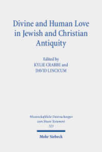 Divine and Human Love in Jewish and Christian Antiquity (Wissenschaftliche Untersuchungen zum Neuen Testament 523) （2024. X, 359 S.）