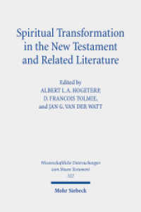 Spiritual Transformation in the New Testament and Related Literature (Wissenschaftliche Untersuchungen zum Neuen Testament 522) （2024. VII, 358 S.）